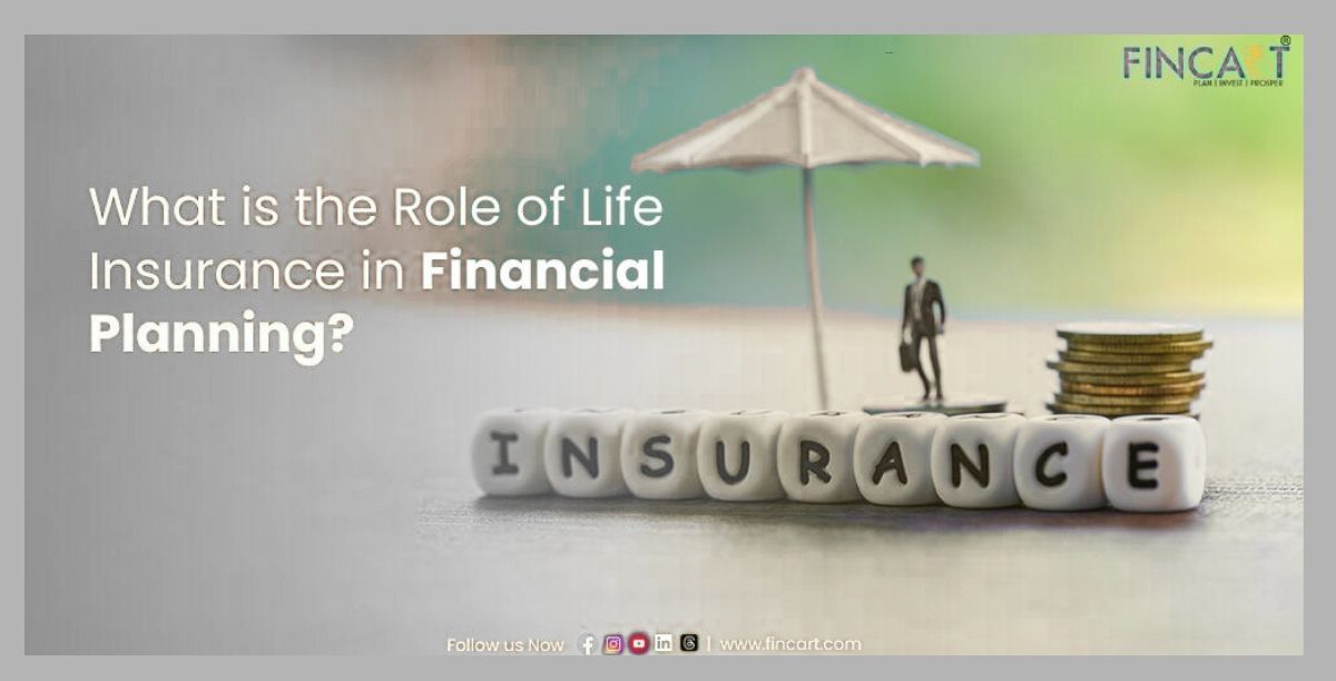 Life Insurance and its role in financial planning