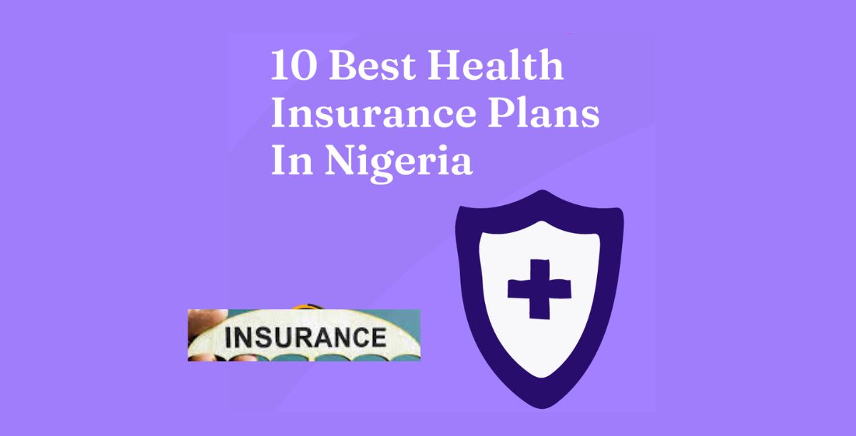 Nigeria's Top 10 Health Insurance Plans