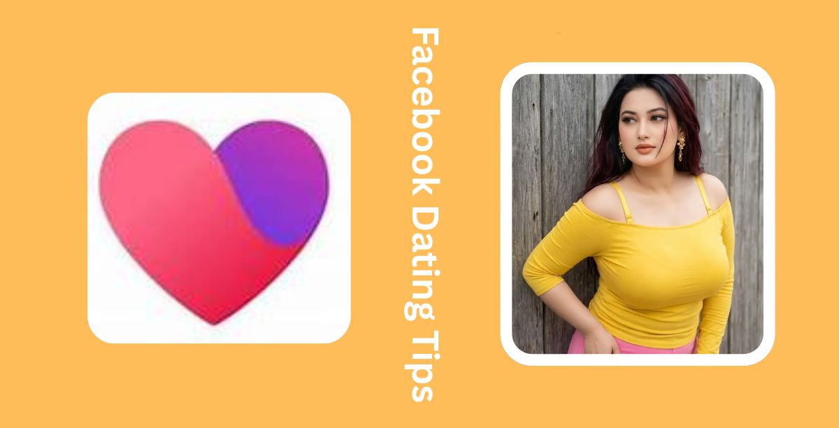 Facebook Dating Tips